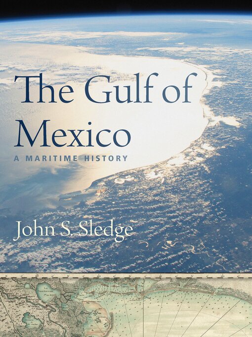 Title details for The Gulf of Mexico by John S. Sledge - Available
